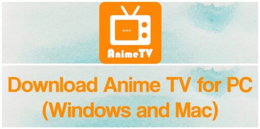 Descarga Anime TV para PC Windows y Mac