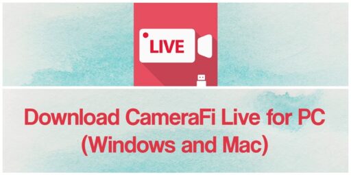 Descarga CameraFi Live para PC Windows y Mac
