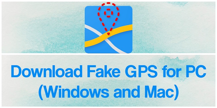 Descarga Fake GPS para PC (Windows y Mac) 3 Descarga Fake GPS para PC (Windows y Mac)
