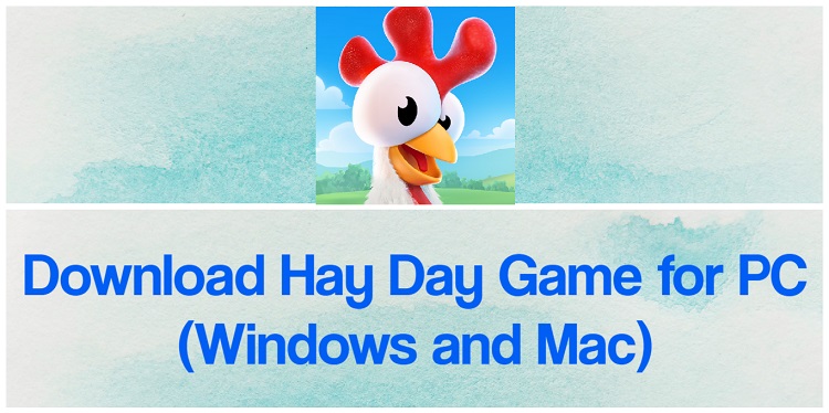 Descarga Hay Day Game para PC Windows y Mac