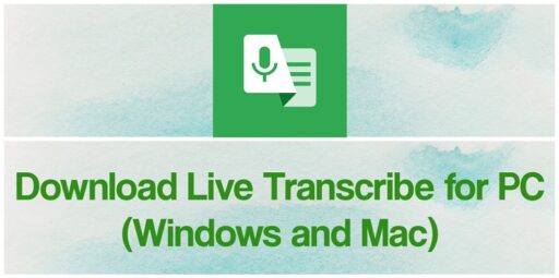 Descarga Live Transcribe para PC Windows y Mac