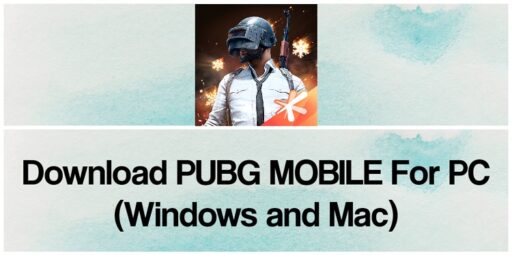 Descarga PUBG MOBILE para PC Windows y Mac