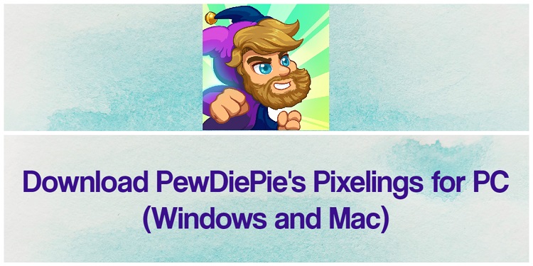 Descarga Pixelings de PewDiePie para PC Windows y Mac