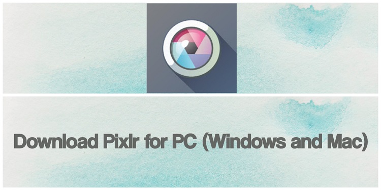 Descarga Pixlr para PC Windows y Mac