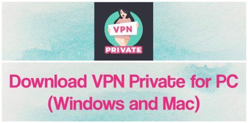 Descarga VPN Private para PC Windows y Mac