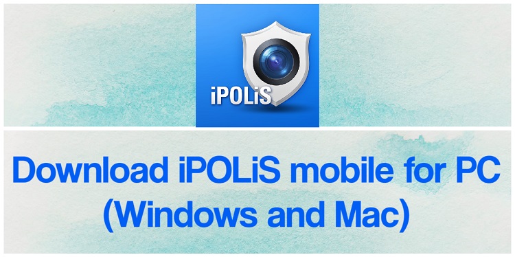 Descarga iPOLiS mobile para PC Windows y Mac