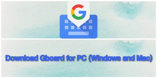 Descarga Gboard el teclado de Google para PC Windows y